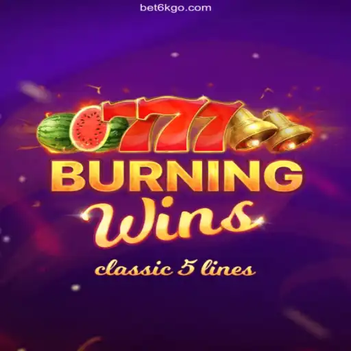 Exploring BurningWins: A Classic Slot Adventure with BET6K COM ⭐️